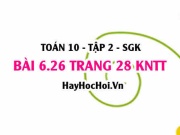 Bài 6.26 trang 28 Toán 10 tập 2 Kết nối tri thức: Tính đơn...